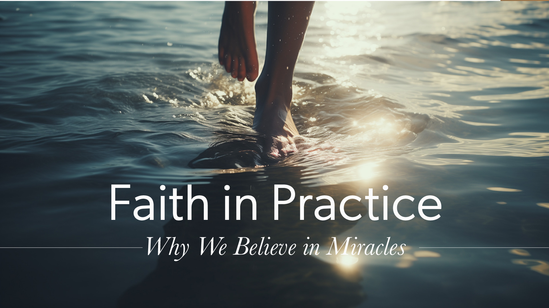 Why We Believe in Miracles
