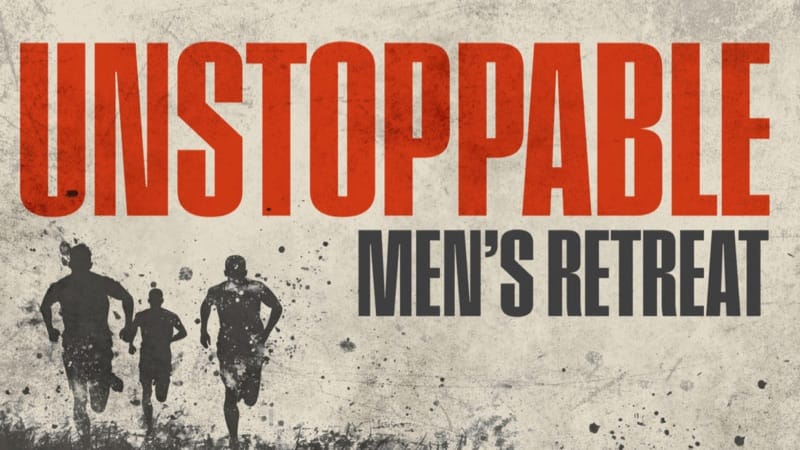 Unstoppable Men's Retreat
